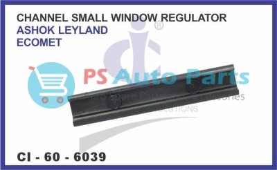 CHANNEL SMALL WINDOW REGULATOR ASHOK LEYLAND ECOMET