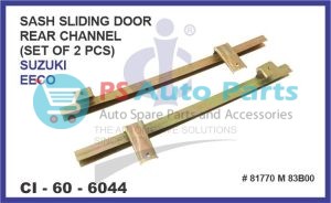 SASH SILDING DOOR REAR CHANNEL EECO (SET OF 2 PSC)
