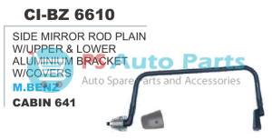 SIDE MIRROR ROD PLAIN W/UPPER & LOWER ALUMINIUM BRACKET W/COVERS M.BENZ CABIN 641(3704+6603+3061+306