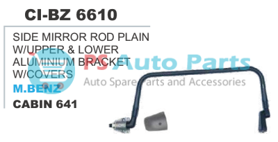 SIDE MIRROR ROD PLAIN W/UPPER & LOWER ALUMINIUM BRACKET W/COVERS M.BENZ CABIN 641(3704+6603+3061+306