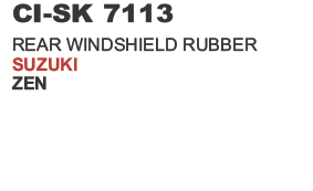 FRONT WINDSHIELD RUBBER SUZUKI ZEN