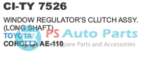 WINDOW REGULATOR 'S CLUTH ASSY.(LONG SHAFT) TOYOTA AE 110
