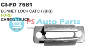 BONNET LOCK CATCH (BIG) FORD CARGO TRUCK