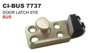 DOOR LATCH EYE BUS