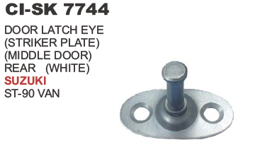 DOOR LATCH EYE (STRIKER PLATE)(MIDDLE DOOR) REAR (WHITE) SUZUKI ST 90 VAN