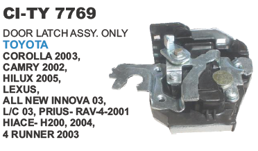 "DOOR LATCH ASSY. ONLY TOYOTA COROLLA 2003, CAMRY 2002, HILUX 2005, LEXUS"