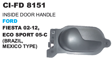 INSIDE DOOR HANDLE FORD FIEST ECO SPORT 05 C