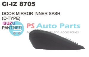 DOOR MIRROR INNER SASH (D TYPE) ISUZU PANTHER