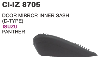 DOOR MIRROR INNER SASH (D TYPE) ISUZU PANTHER