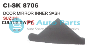 DOOR MIRROR INNER SASH SUZUKI CULTUS SWIFT