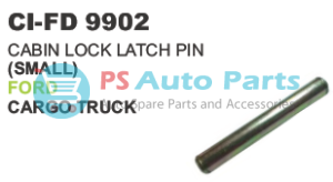 CABIN LOCK LATCH PIN (SMALL) FORD CARGO TRUCK