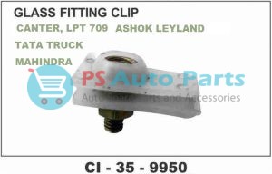 "GLASS FITTING CLIP CANTER, LPT 709 TATA TRUCK, ASHOK LEYLAND, MAHINDRA "